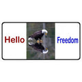 Premium 212 Main LPO1920 6 x 12 in. Hello Freedom with Eagle Photo License Plate